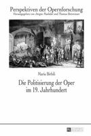 Die Politisierung Der Oper Im 19. Jahrhundert 3631646585 Book Cover