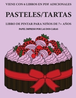 Libro de pintar para ni�os de 7+ a�os (Pasteles/tartas): Este libro tiene 40 p�ginas para colorear sin estr�s, para reducir la frustraci�n y mejorar la confianza. Este libro ayudar� a los ni�os muy pe 180025864X Book Cover