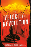 The Velocity of Revolution 0756416736 Book Cover