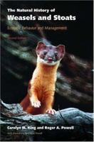 The Natural History of Weasels and Stoats: Ecology, Behavior, and Management 0801424283 Book Cover