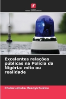Excelentes relações públicas na Polícia da Nigéria: mito ou realidade 6138424751 Book Cover