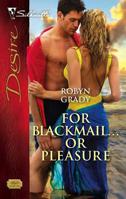 For Blackmail... or Pleasure 0373768605 Book Cover