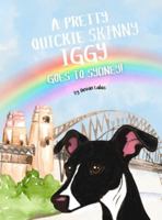 A Pretty Quickie Skinny Iggy Goes to Sydney!: A Children's Picture Book Adventure 1764434501 Book Cover