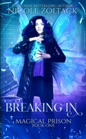 Breaking In: A Mayhem of Magic World Story B08DC3ZGKZ Book Cover