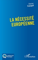 La nécessité européenne (Questionner l'Europe) (French Edition) 2140327969 Book Cover
