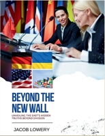 Beyond The New Wall: Unveiling the East’s Hidden Truths Beyond Division B0FPXP7YWQ Book Cover