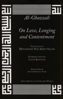 Al-Ghazzali on Love, Longing and Contentment 1911141325 Book Cover
