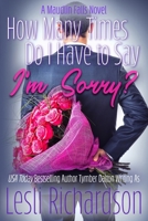 How Many Times Do I Have to Say I'm Sorry? B08R4FB78H Book Cover