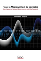 Flaws In Medicine Must Be Corrected: An Open Report to National Governments amid the Pandemic 195275111X Book Cover