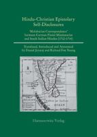 Hindu-Christian Epistolary Self-Disclosures: 'Malabarian Correspondence' Between German Pietist Missionaries and South Indian Hindus (1712 - 1714) 3447068442 Book Cover