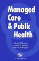 Managed Care & Public Health 0834208970 Book Cover