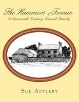 The Hammers of Towan: A Nineteenth-Century Cornish Family 1780396864 Book Cover