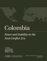 Colombia: Peace and Stability in the Post-Conflict Era 1442228113 Book Cover