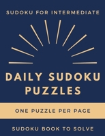 Daily Sudoku Puzzles: 200 Sudoku Puzzles With Solution, Sudoku Book To Solve, Sudoku One Puzzle Per Page, Sudoku For Intermediate Large Print Puzzles, Large Print Medium Level Sudoku Book. B089M2FSVP Book Cover