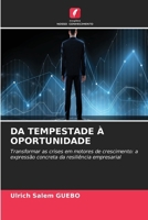Da Tempestade À Oportunidade (Portuguese Edition) 6630191579 Book Cover