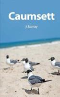 Caumsett: A Ghost Story 1463624816 Book Cover