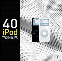 40 iPod Techniques (Go Digital) 9810537212 Book Cover