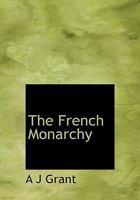 The French Monarchy (1483-1789) B0BPQ4JM55 Book Cover