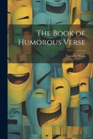 The Book of Humorous Verse 1514393190 Book Cover