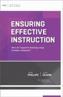 Ensuring Effective Instruction: How Do I Improve Teaching Using Multiple Measures? 1416618244 Book Cover