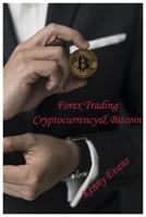 Forex Trading - Cryptocurrency - Bitcoint 1801532265 Book Cover