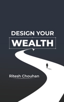 Design Your Wealth B0FDNB47PD Book Cover