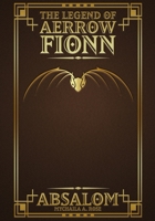 The Legend of Aerrow Fionn: Absalom 1777111404 Book Cover