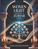 Woven Light Commentary On Zohar Volume 9 B0H5559GLG Book Cover