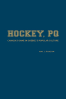Hockey, PQ: Canada's Game in Quebec's Popular Culture 1442616199 Book Cover