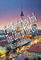 Paris Berlin New York - The Color of the City 194460829X Book Cover