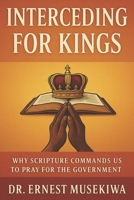 Interceding for Kings B0G2LBTKGY Book Cover