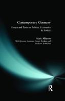 Contemporary Germany: Essays and Texts on Politics, Economics & Society 0582357144 Book Cover