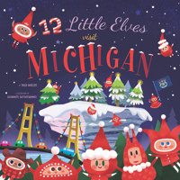 12 Little Elves Visit Michigan B0DWJ8K881 Book Cover