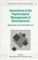 Innovations in the Psychological Management of Schizophrenia: Assessment, Treatment and Services (Wiley Series in Clinical Psychology) 0471929352 Book Cover