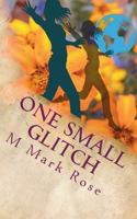 One Small Glitch 1494309092 Book Cover