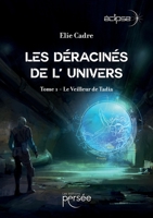 Les Déracinés de l' univers (French Edition) 2823139893 Book Cover