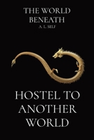 Hostel To Another World 173913110X Book Cover