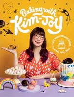 Baking with Kim-Joy: Cute and Creative Bakes to Make You Smile 178713458X Book Cover