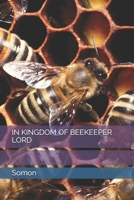 IN KINGDOM OF BEEKEEPER LORD B0H2H4511B Book Cover