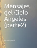 Mensajes del Cielo Ángeles (parte2) B0931QRML4 Book Cover