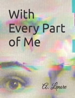With Every Part of Me B0CQP1HDRR Book Cover