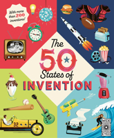 The 50 States of Invention: Coast to Coast Innovation and Creation (Americana) 1836009070 Book Cover