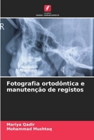 Fotografia ortodôntica e manutenção de registos (Portuguese Edition) 6208047064 Book Cover