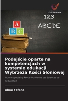 Podejscie oparte na kompetencjach w systemie edukacji Wybrzeza Kosci Sloniowej (Polish Edition) 620974947X Book Cover