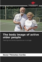 The body image of active older people 620805852X Book Cover