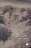 La mort de l’Algérie française a-t-elle sonné le glas pour la France ? (French Edition) B0CNJ91T2W Book Cover