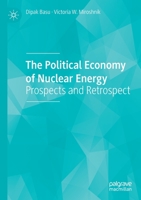 The Political Economy of Nuclear Energy: Prospects and Retrospect 3030270289 Book Cover