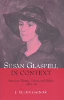 Susan Glaspell in Context 0472030108 Book Cover