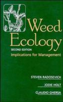 Weed Ecology: Implications for Management, 2nd Edition 0471116068 Book Cover