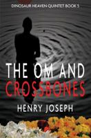 The Om and The Crossbones 1681209241 Book Cover